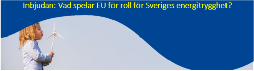 Pojke blåser på ett vikndkraftverk i miniatyr, och texten: "Inbjudan: Vad spelar EU för roll för Sveriges energitrygghet"