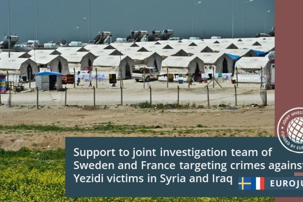 Fotografi av tältläger med engelsk text: Support to joint investigation team of Sweden and France tageting crimes against Yezidi victims in Syria an Iraq. Svensk flagga, fransk flagga, logotyp för Eurojust
